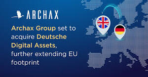 Archax Expands Across Europe with Deutsche Digital Assets Acquisition